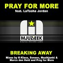 Pray for More feat LaTasha Jordan - Breaking Away K Klass Remix