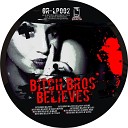 Bitch Bros - Believes Original Mix