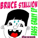 Bruce Stallion - Bass Gravy Dankle Remix