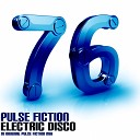 Pulse Fiction - Electric Disco Original Mix