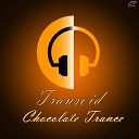 Transoid - Chocolate Trance Original Mix