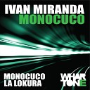 Ivan Miranda - La Lokura Original Mix