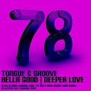 Tongue Groove - Hella Good Robbie Muir Remix