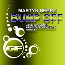 Martyn Negro - Bump Off Arnold From Mumbai Remix