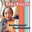 Hadja Kouyate - Souloumoui Souloumoui