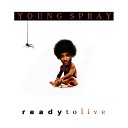 Young Spray feat Mauli B Da Beatfreakz - Safe Sex