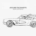 Jess and the Bandits - Bulletproof