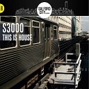 S3000 - This Is House Original Mix