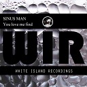 Sinus Man - You Love Me Find Original Mix