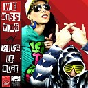 We Kiss You - We Love The Rock Roll Original Mix