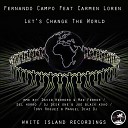 Fernando Campo feat. Carmen Loren - Let´s Change The World (Del Horno Remix)