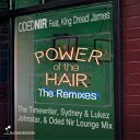 Oded Nir feat King Dread Jame - Power Of The Hair Oded Nir lounge mix