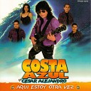 Costa Azul De Cesar Alejandro - CUANDO VOLVERAS