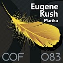Eugene Kush - Found Me To Say Original Mix