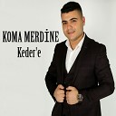 Koma M rdin - Hey Ka Were