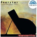 Foerster Trio - Piano Trio No 1 in F Minor Op 8 I Allegro