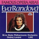 Eva Randov Brno Philharmonic Orchestra Ondrej Len… - Il trovatore Stride la vampa