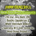 jOHNNYDANGEROUs - Beat That Bitch Mom Is A Bitch Less Hate Club America…