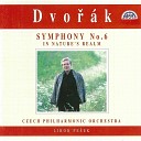 Czech Philharmonic Libor Pe ek - In Nature s Realm in F Major Op 91 B 168