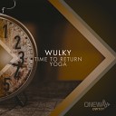 Wulky - Time To Return Original Mix