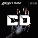 Sybranax JustSay - Don t Stop Original Mix