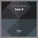 Rich Martinez - Feel It Louie Gomez Remix