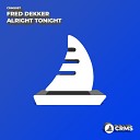 Fred Dekker - Alright Tonight Original Mix