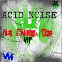 Acid Noise - The Strebeat VIP