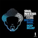 Soul Mission feat Brutha Basil - Spaced Out Agev Munsen Mix