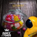Eric Preston - So Sweet Radio Edit