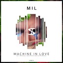 MIL - Machine In Love Radio Version