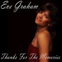 Eve Graham - Heart of My Heart