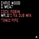 Chris Wood Meat - Toni s Pipe