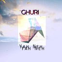 Ghuri - Yah Neh