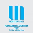 Hydro Aquatic Vir2l Vision - Vigor Cold Blue Remix