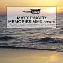 Matt Pincer - Memories Mmx The Giant Remix