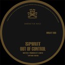 Spirit - Out of Control Original Mix