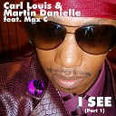 Carl L Martin Danielle feat Max C - I See A Thing Called Love Louis Danielle Re…