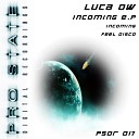 Luca Ow - Incoming Original Mix