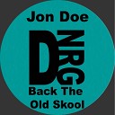 Jon Doe - Back To The Oldskool Original Mix