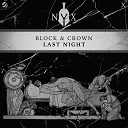 Block Crown - Last Night Original Mix