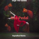 Sage The Gemini - Gas Pedal Suprafive Remix WCM