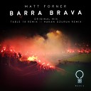 Matt Forner - Barra Brava Table 18 Remix