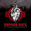 Orphan Hate - Solitary Man