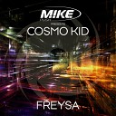 M I K E Push pres Cosmo Kid - Freysa Extended Mix