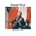 Karel Kryl - Der Schimmel Live