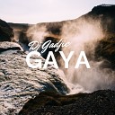DJ Gadjik - Gaya Original Mix