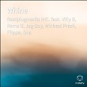Reelplugmedia INC feat Flippa Jag Boy Micheal Presh Remz B Sop Villy… - Whine