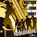 Hoxygen feat Linda Sheby - No Me Digas No Extended Mix