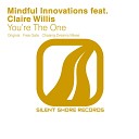 Mindful Innovations feat Claire Willis - You re The One Chasing Dreams Remix